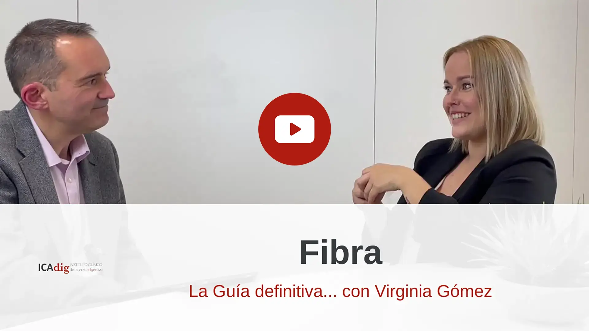 Fibra La guía definitiva icadig video