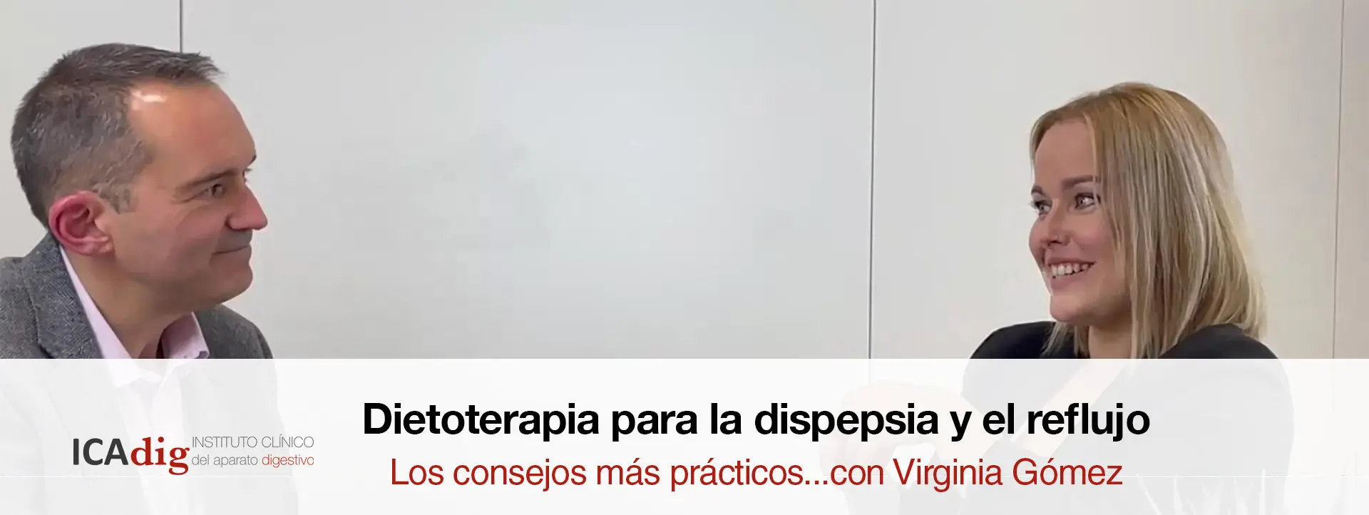 Dietoterapia para la dispepsia y el reflujo con Virginia Gómez icadig