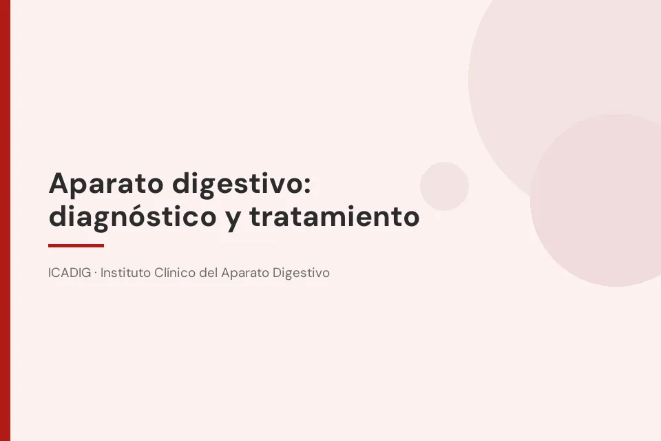 Aparato digestivo: diagnóstico y tratamiento