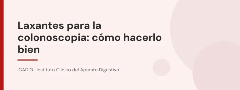 Laxantes para la colonoscopia: cómo hacerlo bien