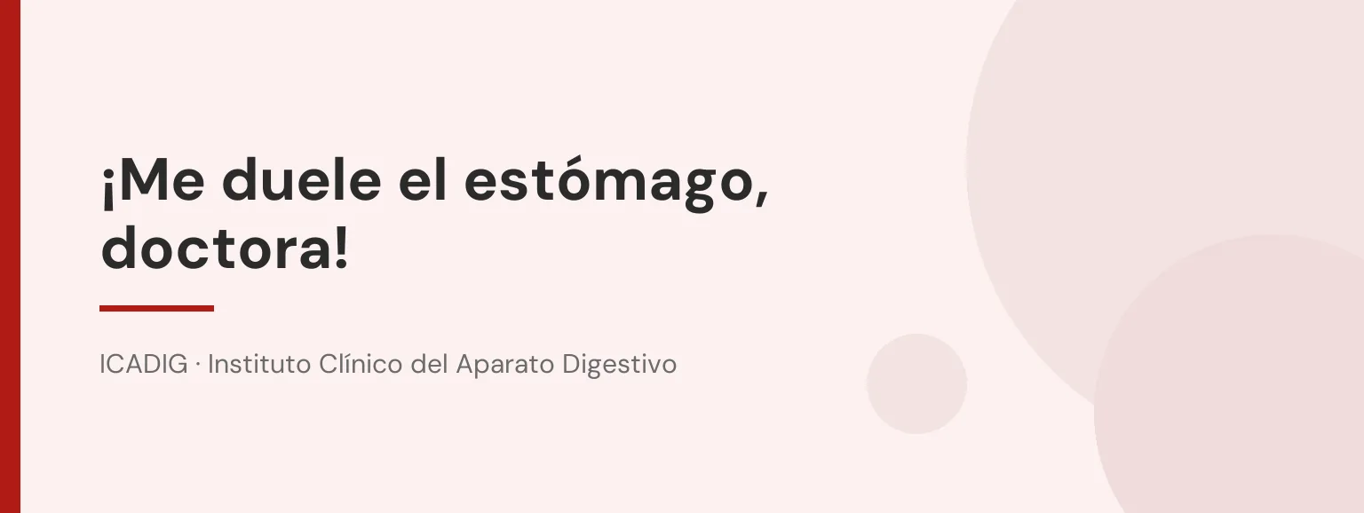 ¡Me duele el estómago, doctora!