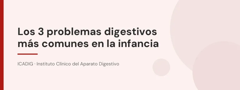 Los 3 problemas digestivos más comunes en la infancia