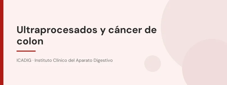 Ultraprocesados y cáncer de colon