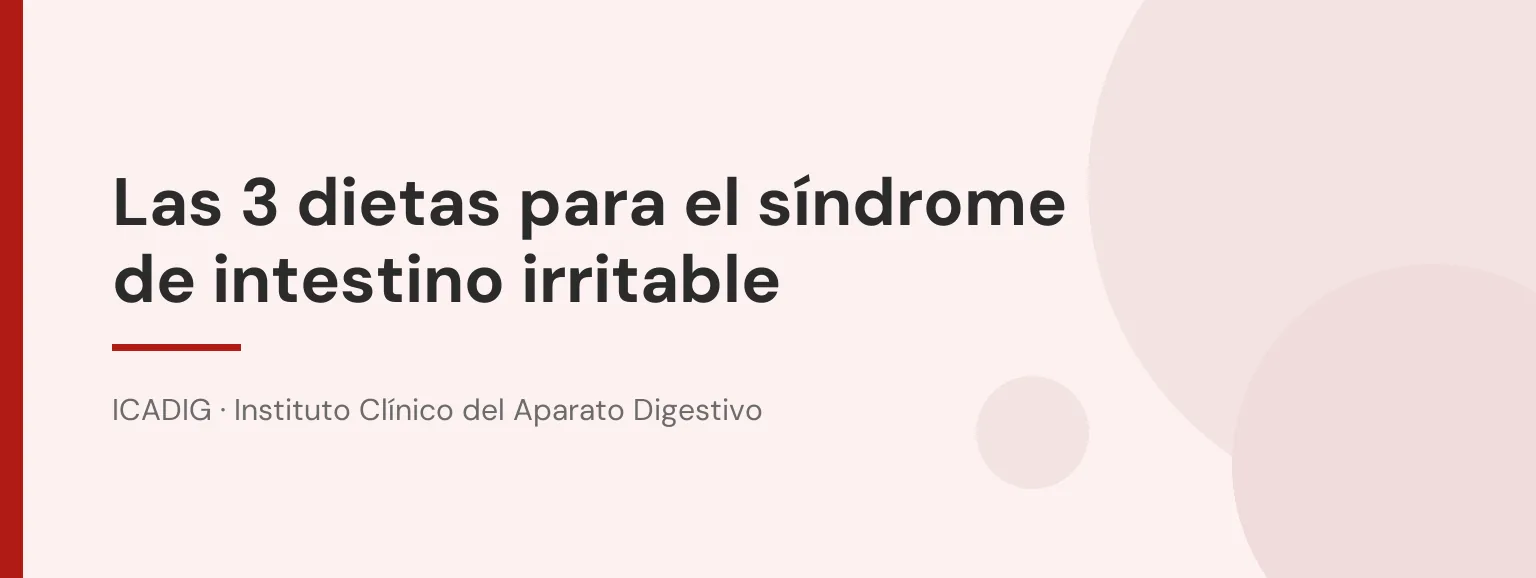 Las 3 dietas para el síndrome de intestino irritable