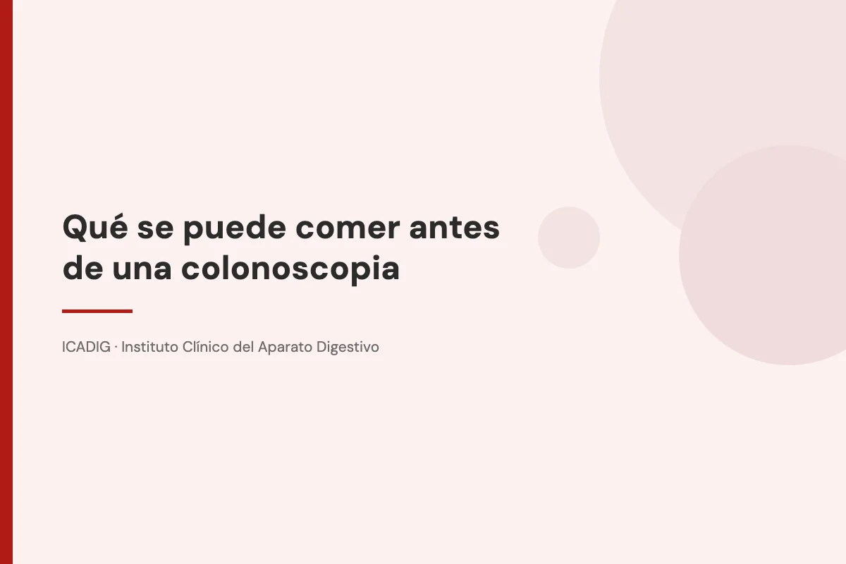 Qué se puede comer antes de una colonoscopia, dieta pobre en fibra el día anterior